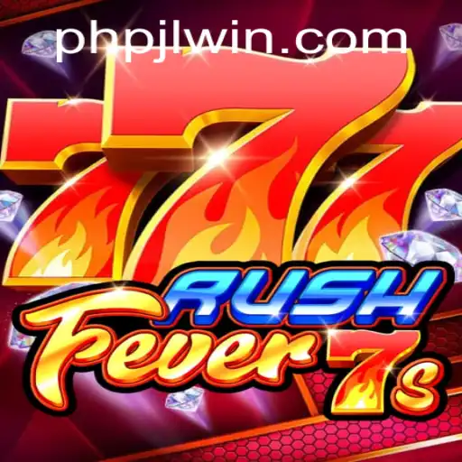 RushFever7s: A Thrilling Gaming Experience with PHPJL